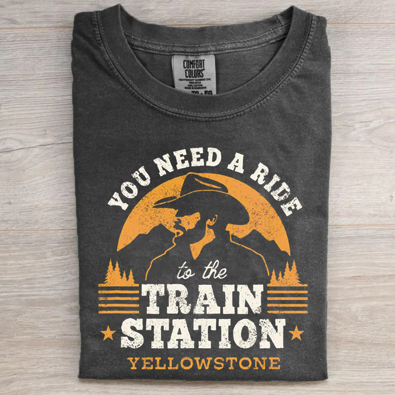 Yellowstone - You Need a Ride to the Train Station T-shirt