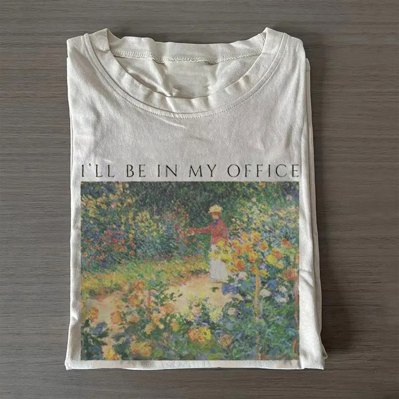 I'LL BE IN MY OFFICE T-shirt