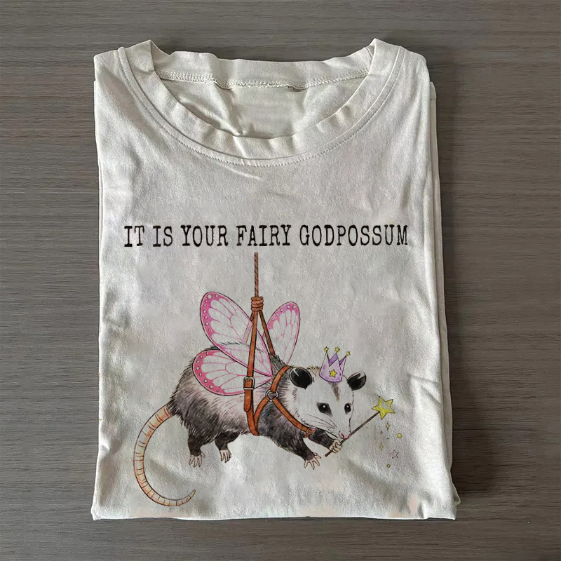 It Is Your Fairy Godpossum T-shirt
