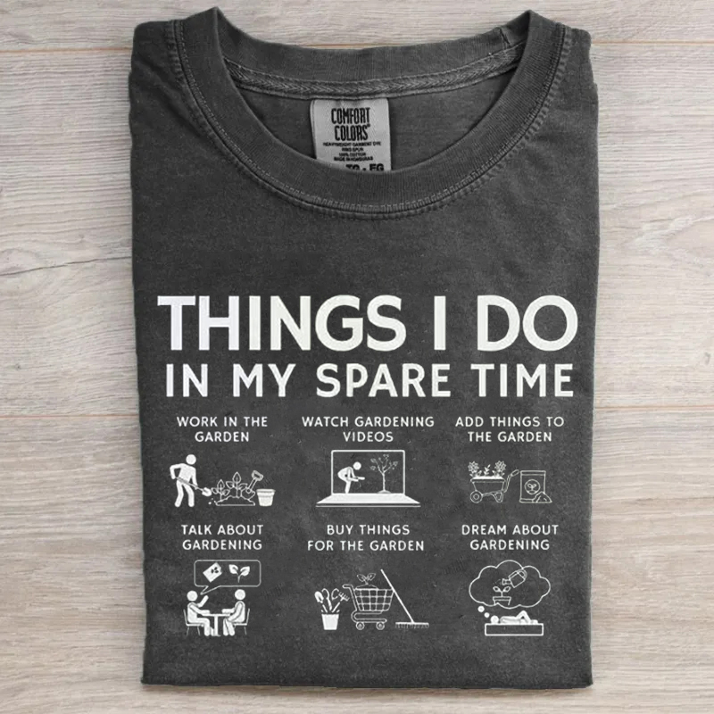 things I do spare time funny plant T-shirt