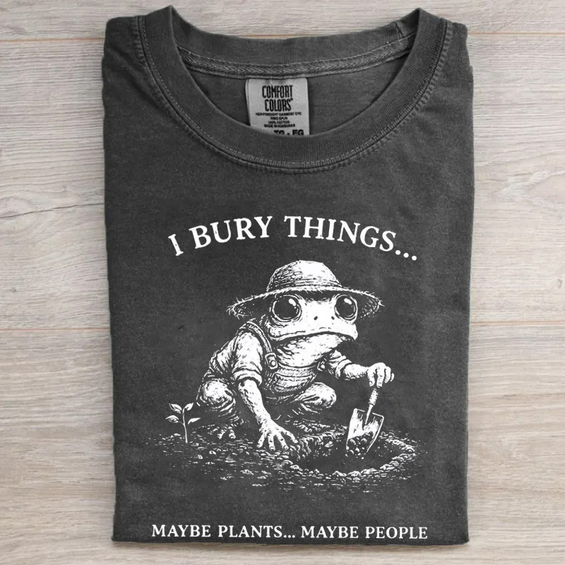 I Bury Things T-shirt