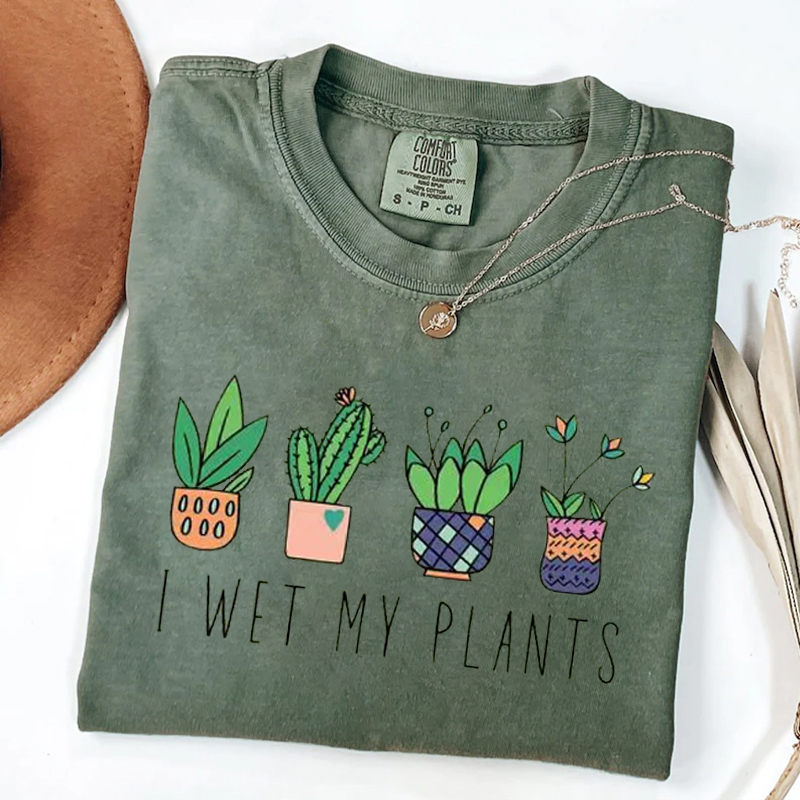 I Wet My Plants T-shirt