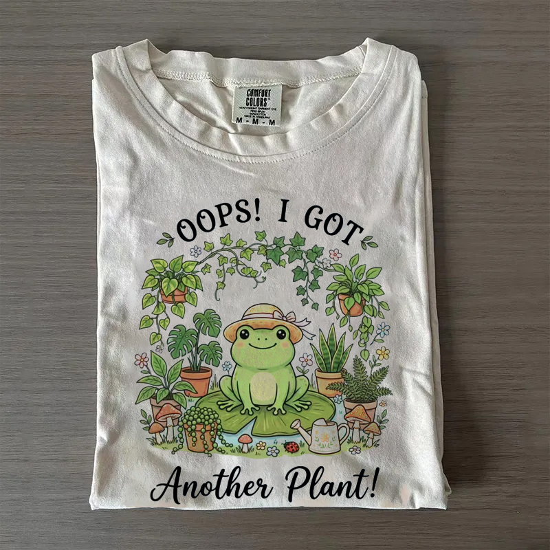 Oops I Got Another Plant T-shirt