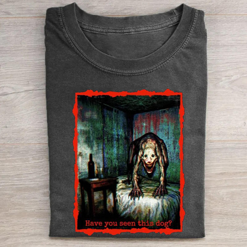 Have You Seen This Dog T-shirt