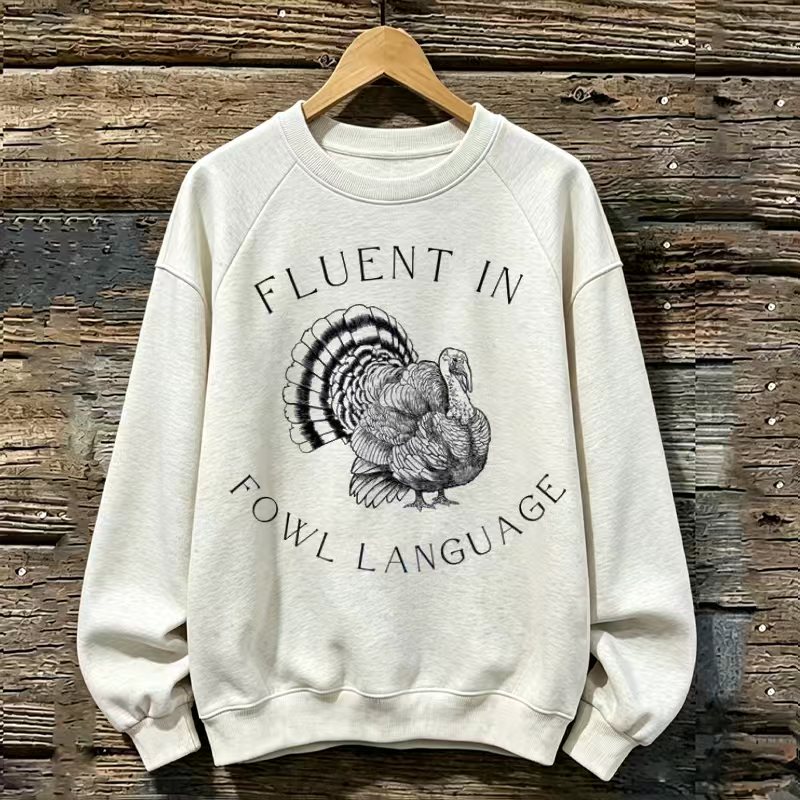Fluent in Fowl Language Sweatshirt