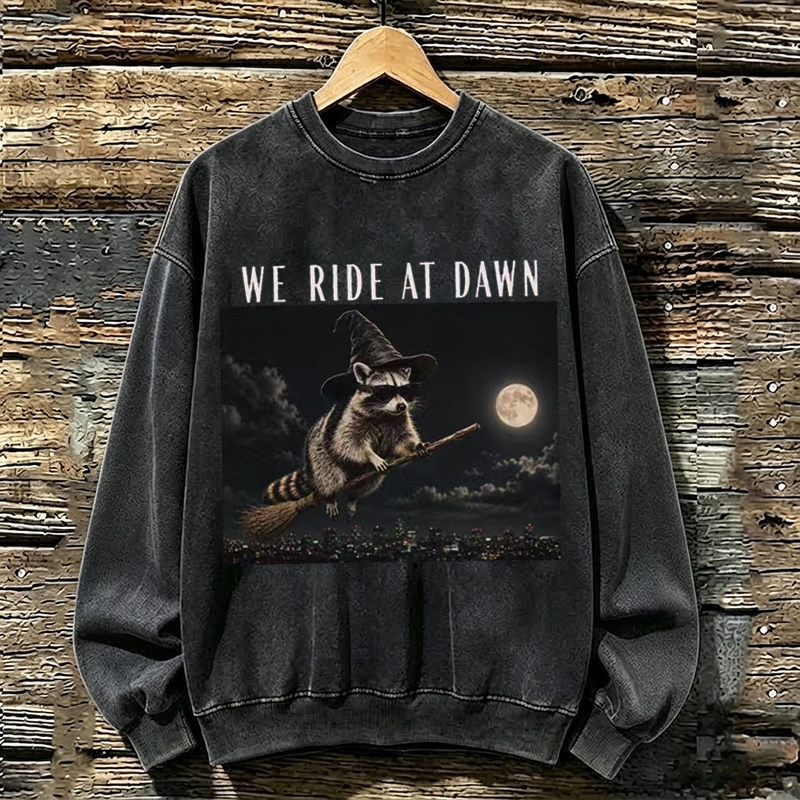 We ride at Dawn Sweatshirt