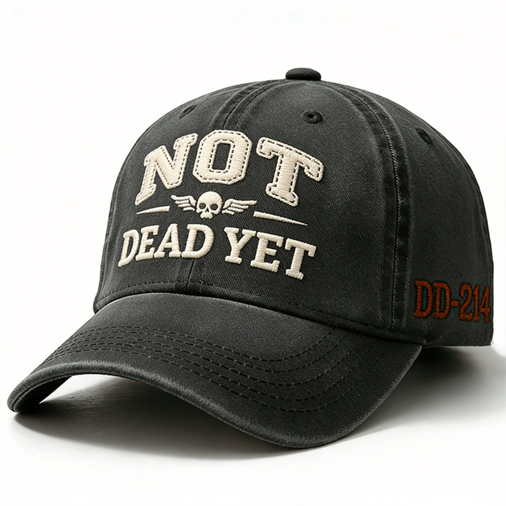 Not Dead Yet Embroidery Cap