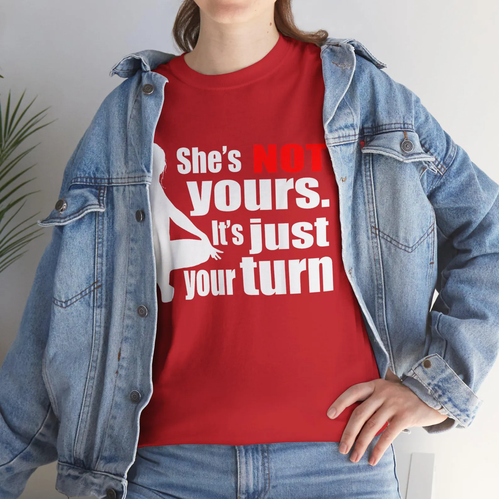 She is Not Yours It is Just Your Turn T-Shirt