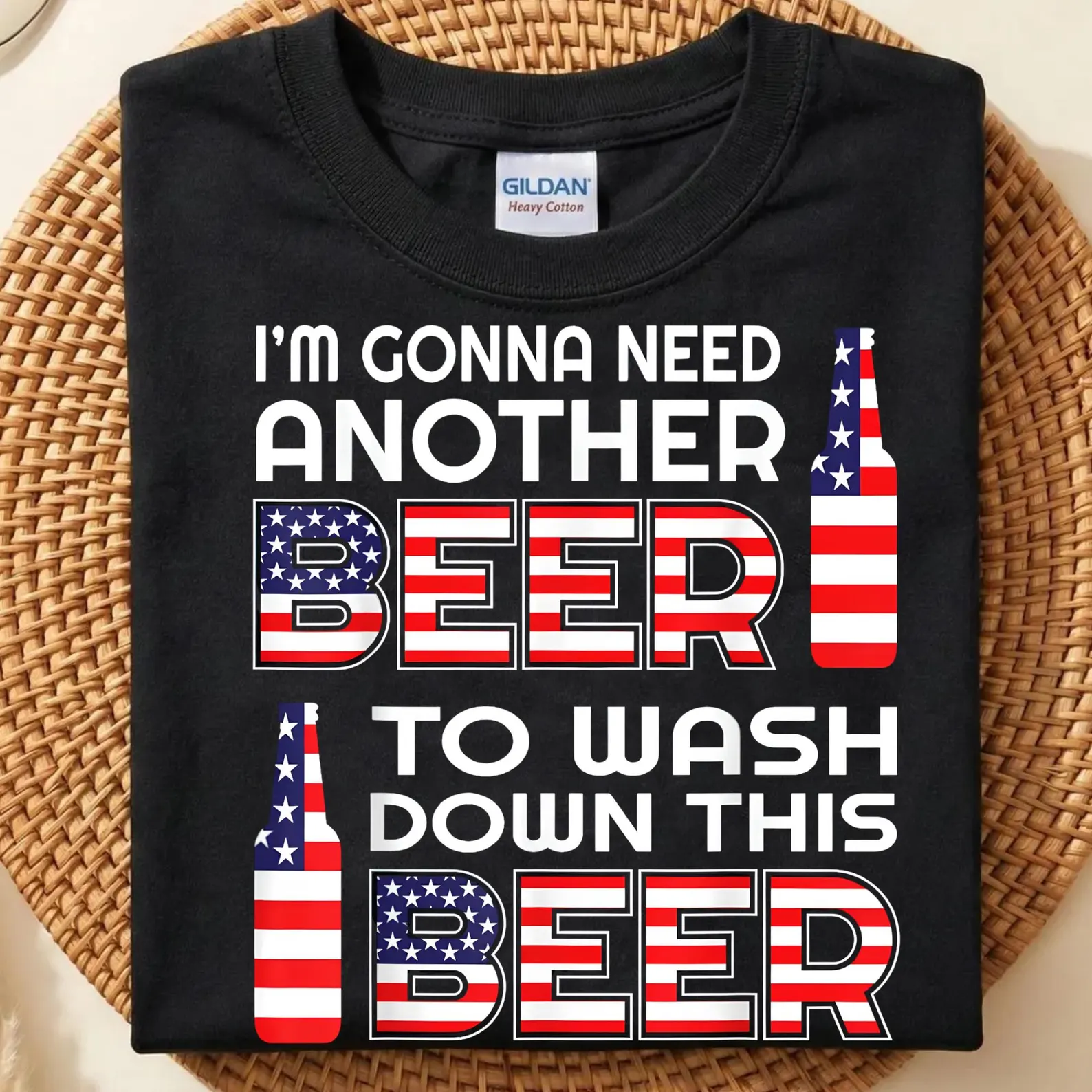 I'm Gonna Need Another Beer To Wash Down This Beer Shirt, Funny USA Tee, America 250th Anniversary Patriotic T-Shirt