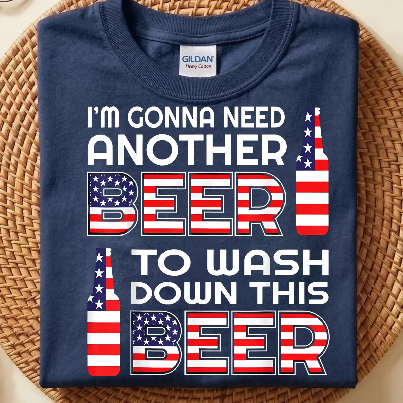 I'm Gonna Need Another Beer To Wash Down This Beer Shirt, Funny USA Tee, America 250th Anniversary Patriotic T-Shirt