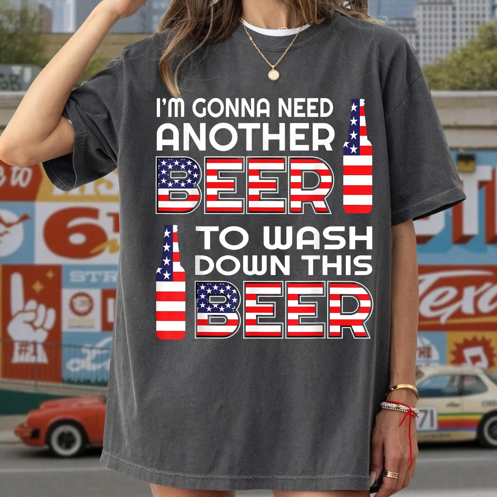 I'm Gonna Need Another Beer To Wash Down This Beer Shirt, Funny USA Tee, America 250th Anniversary Patriotic T-Shirt