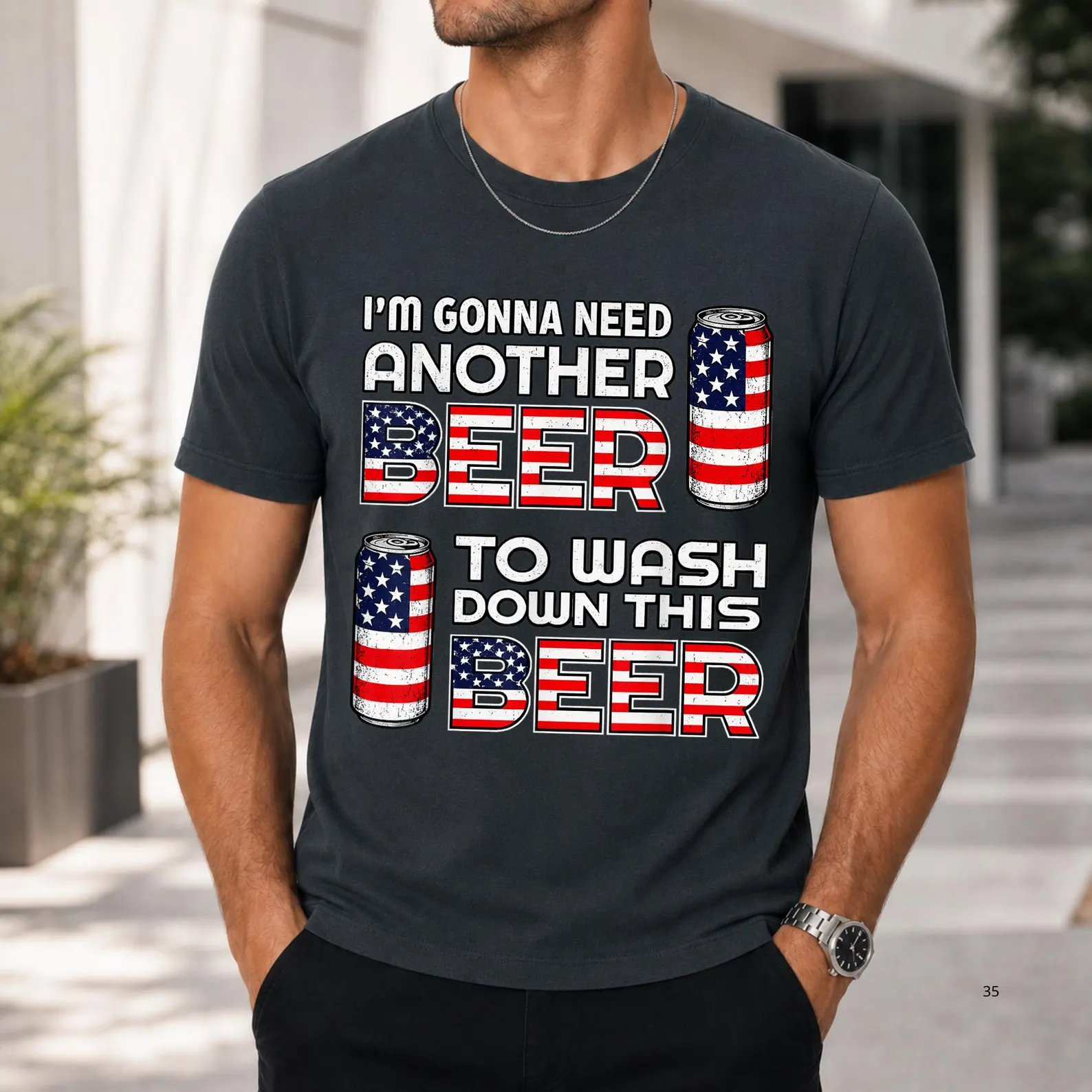 I'm Gonna Need Another Beer To Wash Down This Beer Shirt, Funny USA Tee, America 250th Anniversary Patriotic T-Shirt