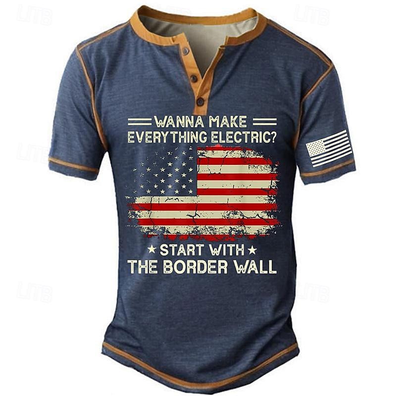 Wanna Make Everything Electric Start with the Border Wall American US Flag Men's Street Style 3D Print T shirt Tee Henley Shirt Sports Outdoor Going out T shirt Black Army Green Dark Blue Short Sleeve