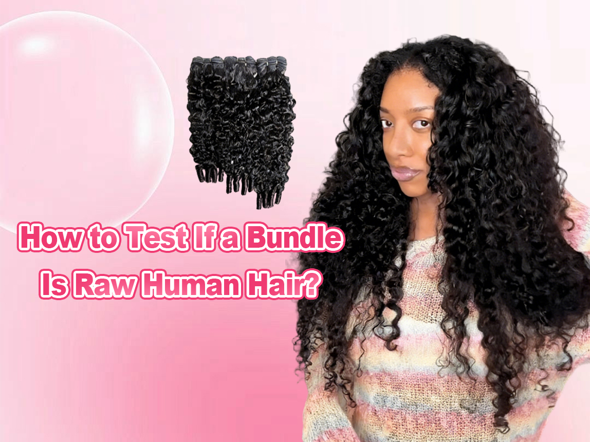 How to Test If a Bundle Is Raw Human Hair