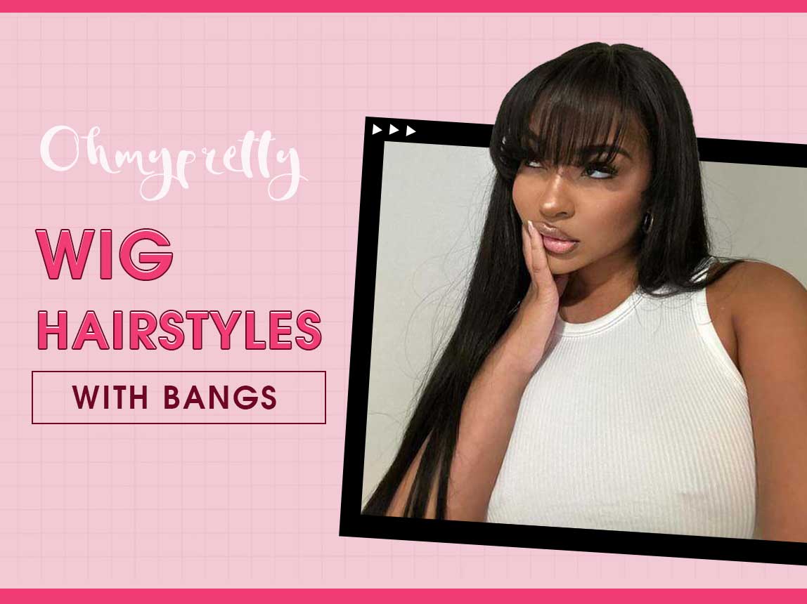 Wig Hairstyles With Bangs