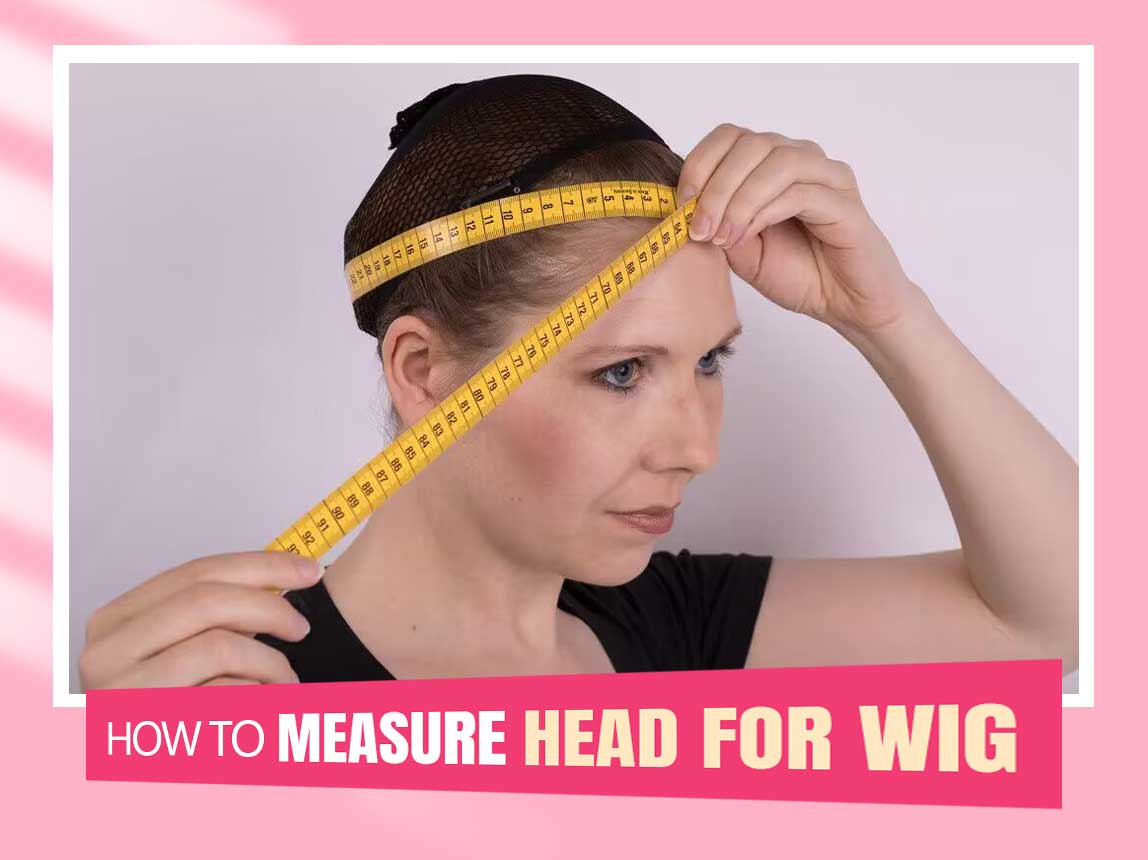 how-to-measure-head-for-wig-the-most-detailed-tutorial