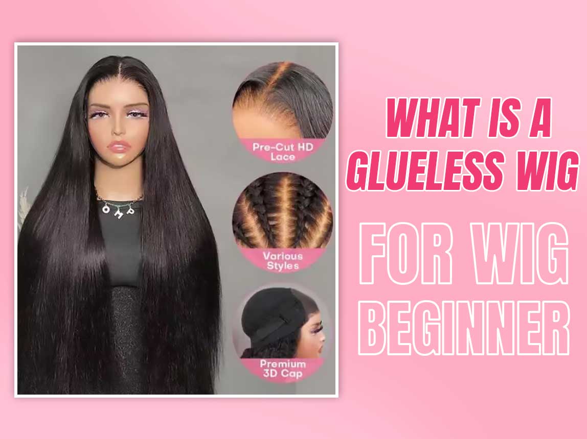 What is a Glueless Wig For Wig Beginner