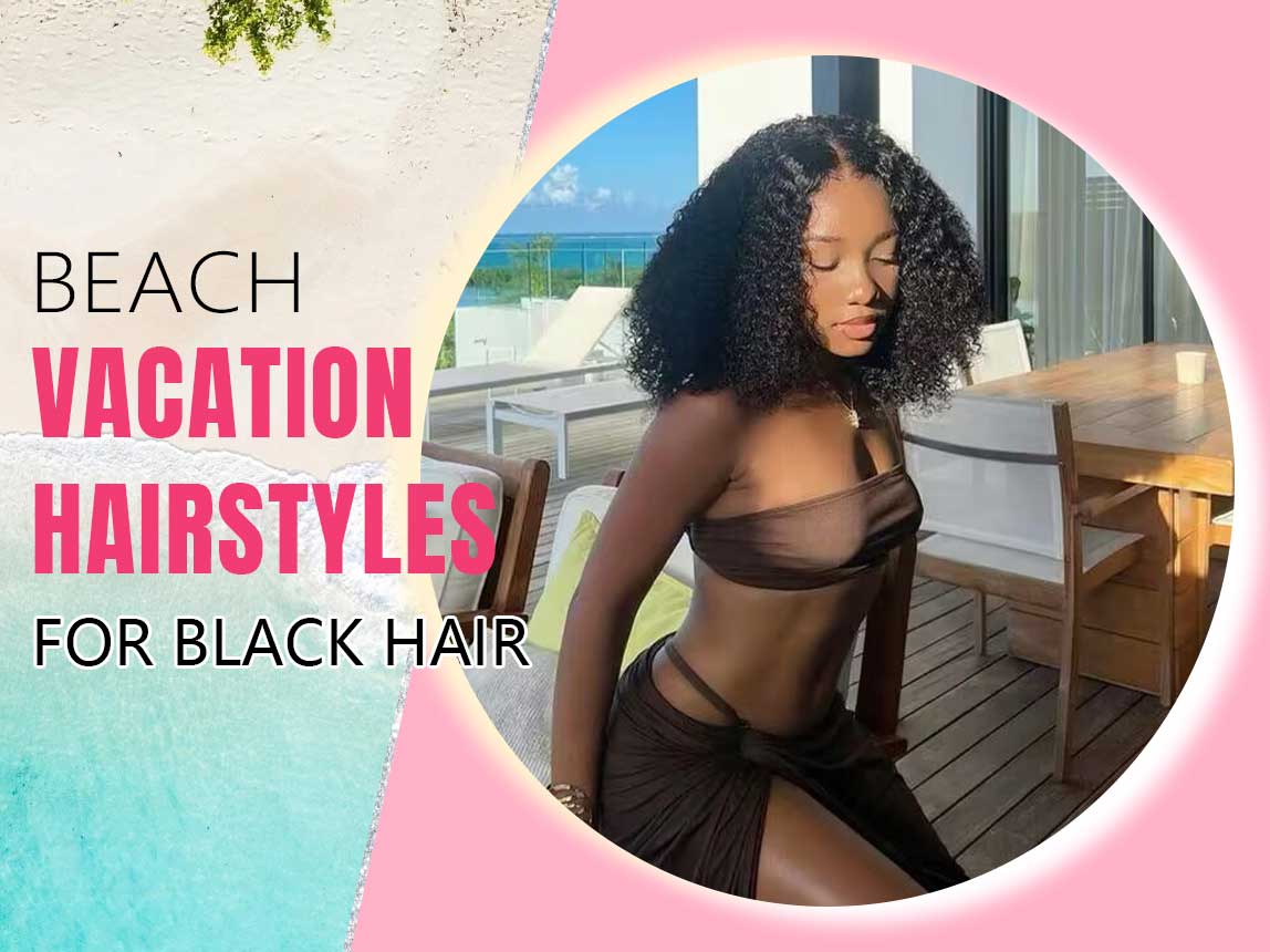 beach-vacation-hairstyles-for-black-hair