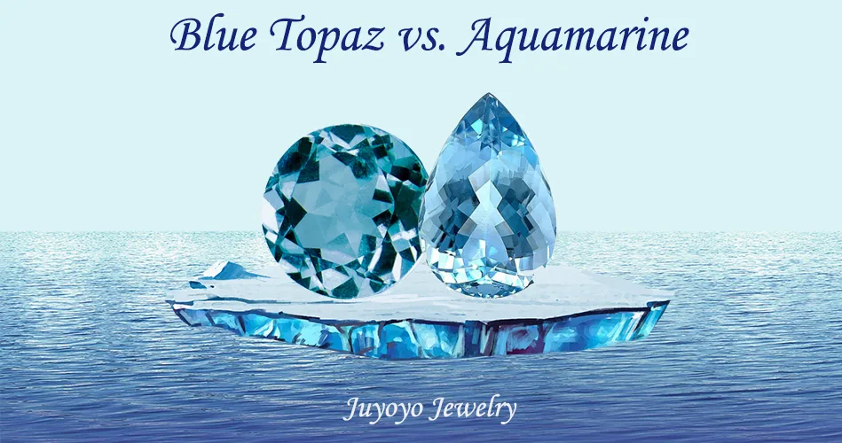 Blue Topaz vs. Aquamarine: Key Differences You Need to Know