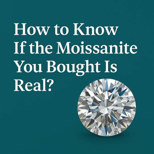 how do i know if my moissanite is real