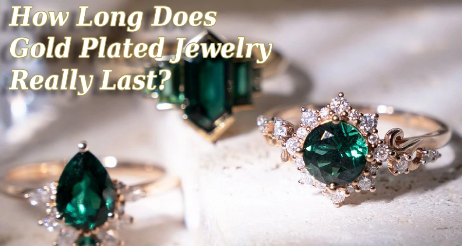 how long does 14k gold plated last