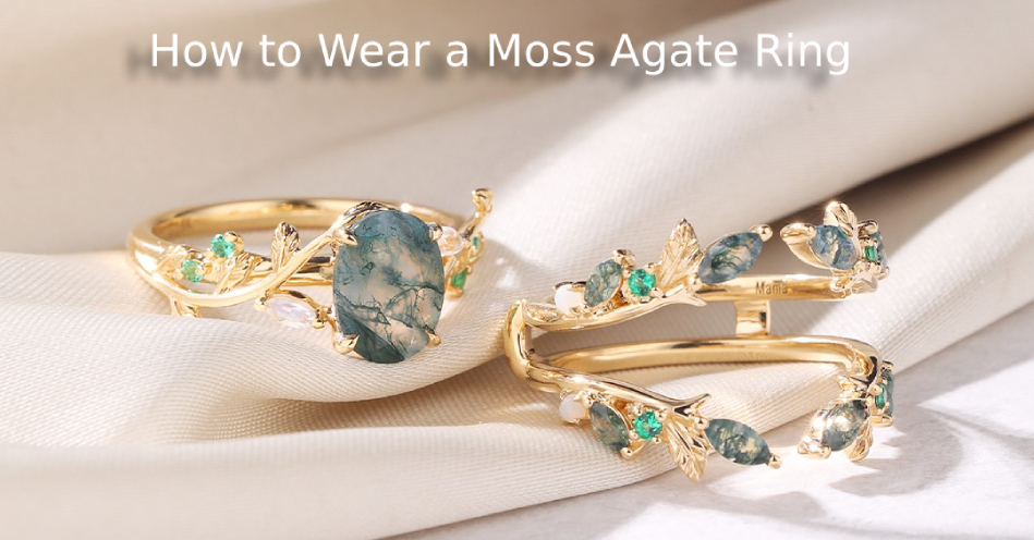how to wear a moss agate ring