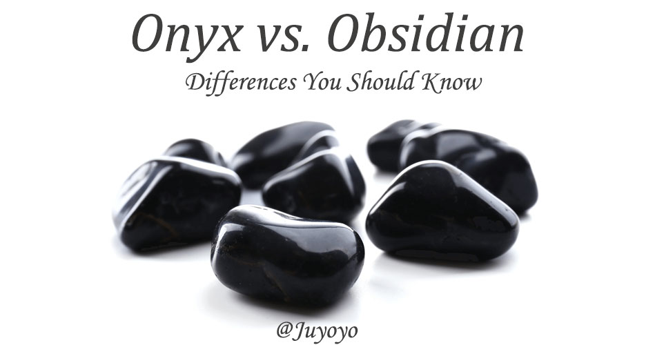 onyx vs. obsidian