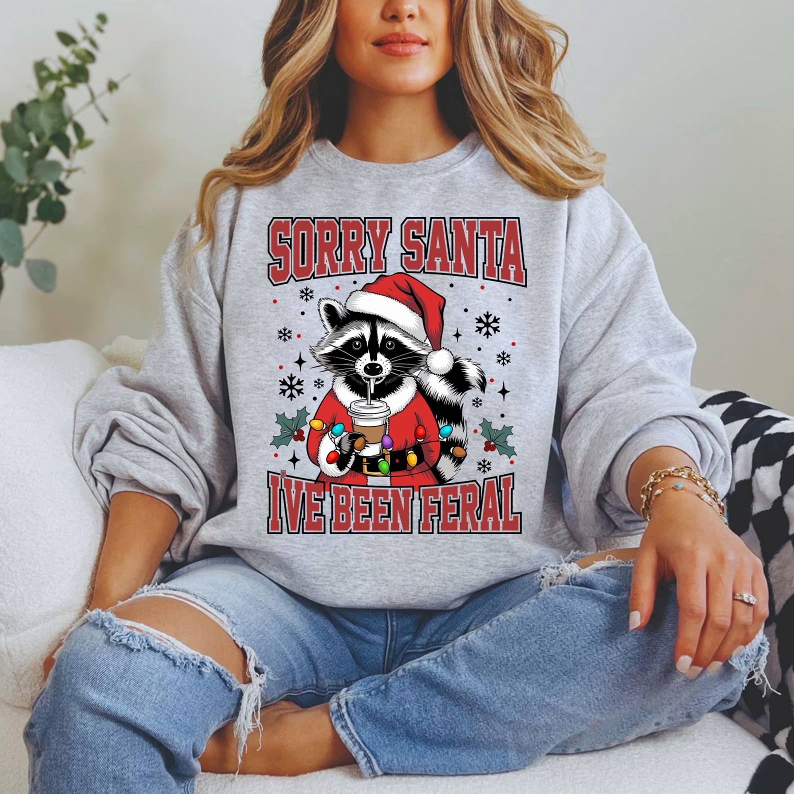 Sorry Santa I've Been  Feral Sweatshirt
