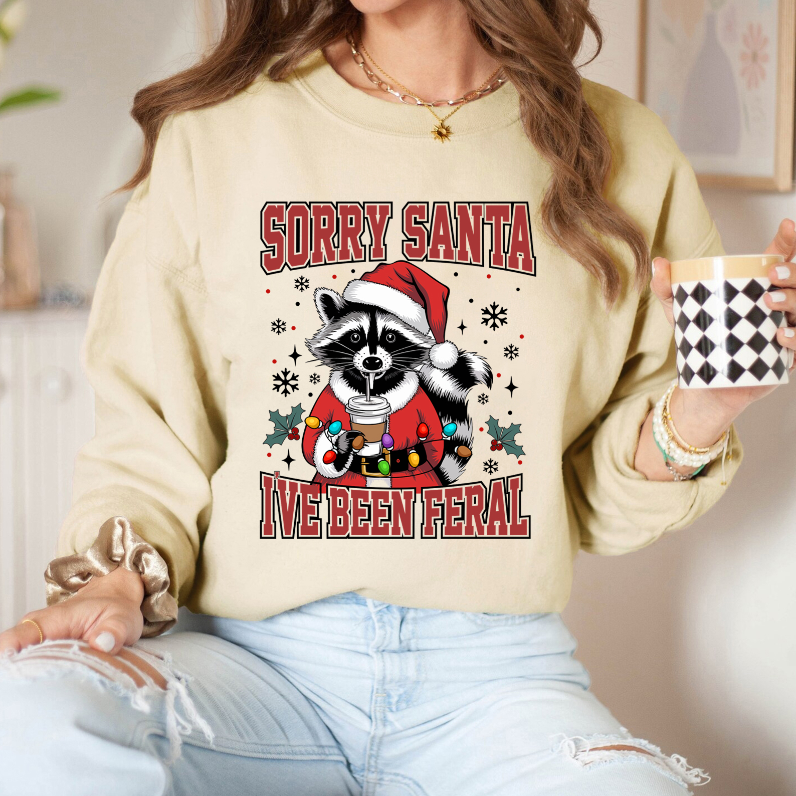 Sorry Santa I've Been  Feral Sweatshirt