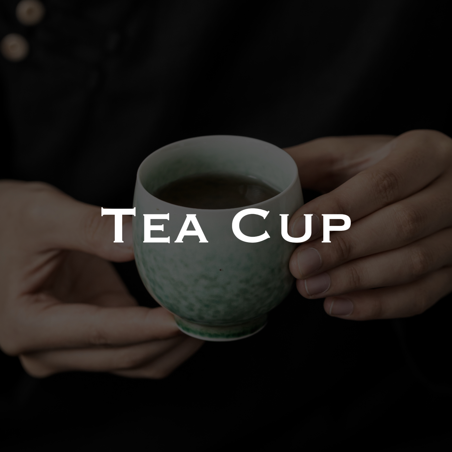 Tea Cup
