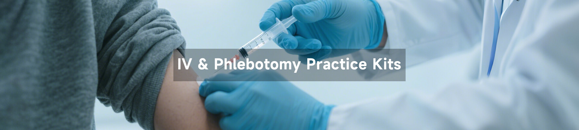 IV & Phlebotomy Practice Kits
