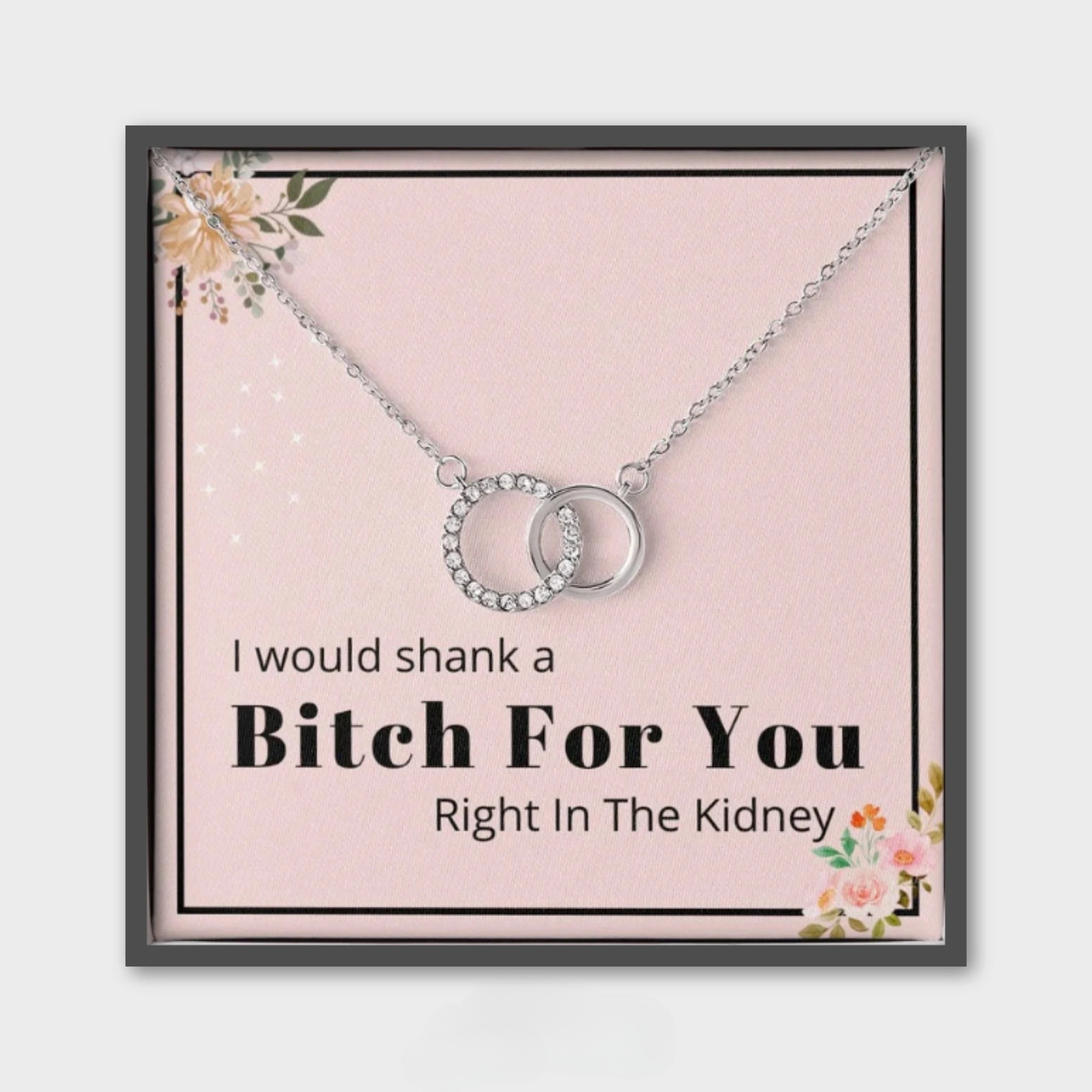 I'd Shank a Bitch for You,Best Friend, Woman Necklace
