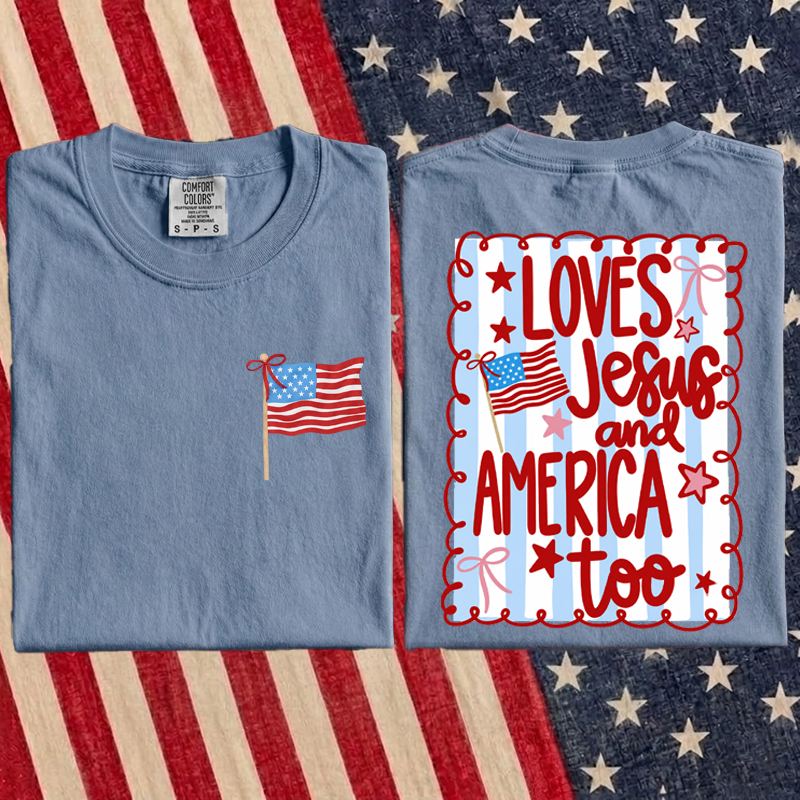  Loves Jesus and America Too 4th of July Patriotic T-Shirt