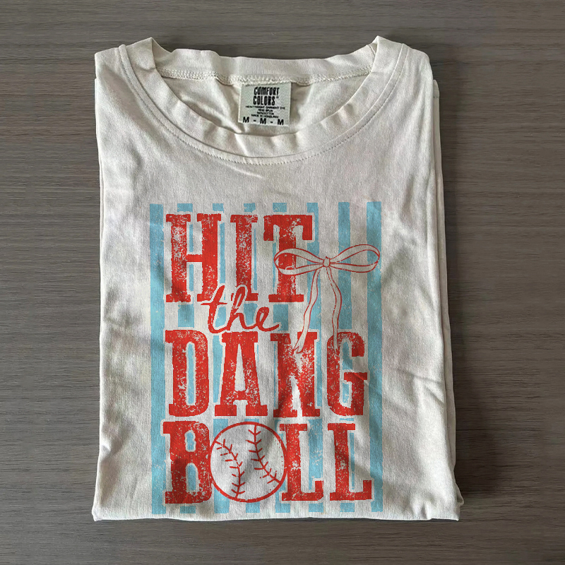 Hit The Dang Ball Baseball T-Shirt