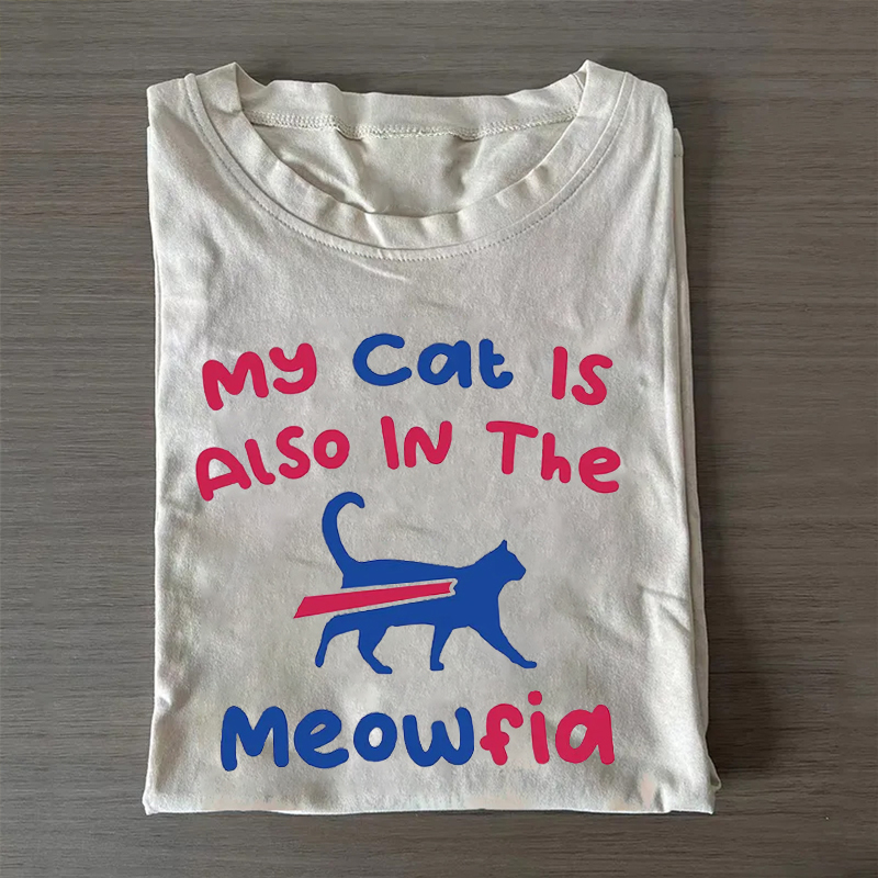 My Cat Is Also In The Meowfia Buffalo Football T-shirt