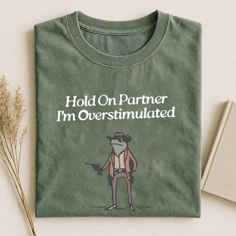 Hold On Partner Im Overstimulated Cowboy Frog T-Shirt