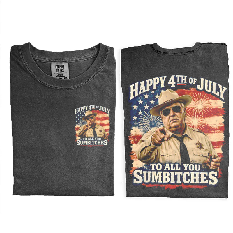 4th Of July To All You Sumbitches T-Shirt
