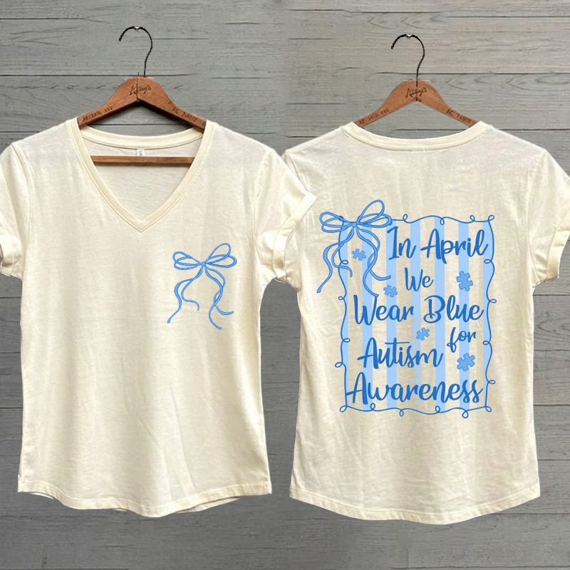 Autism Awareness In April We Wear Blue V-neck Shirt