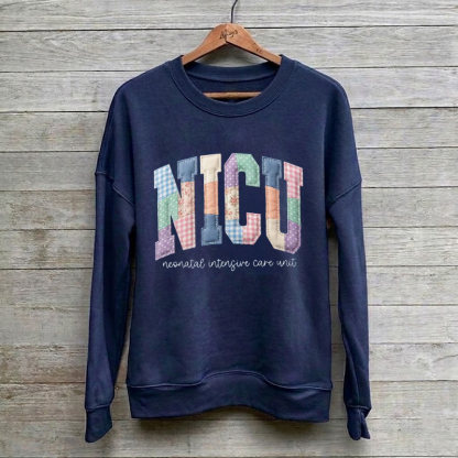 NICU Nurse Faux Patchwork Neonatal Intensive Care Unit Sweatshirt
