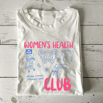 Women's Health Club OBGYN RN T-Shirt