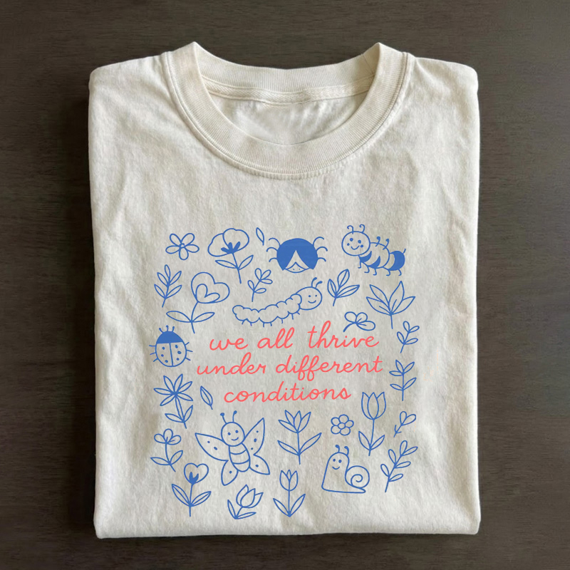  We All Thrive Under Different Conditions Mental Health Awareness T-Shirt