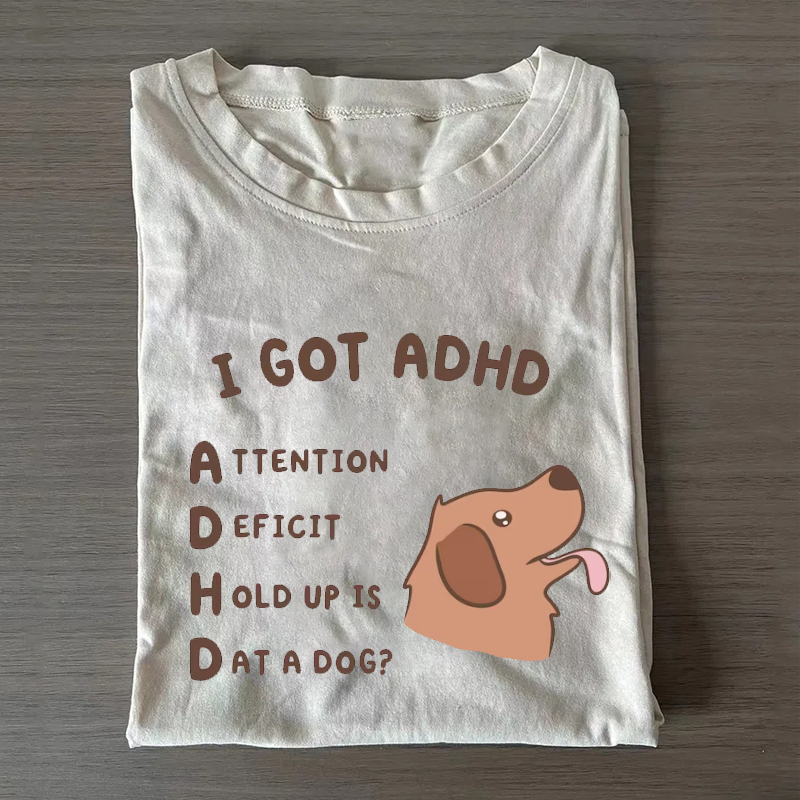 Is That A Dog? Silly ADHD Funny ADHD Meme Graphic T-Shirt
