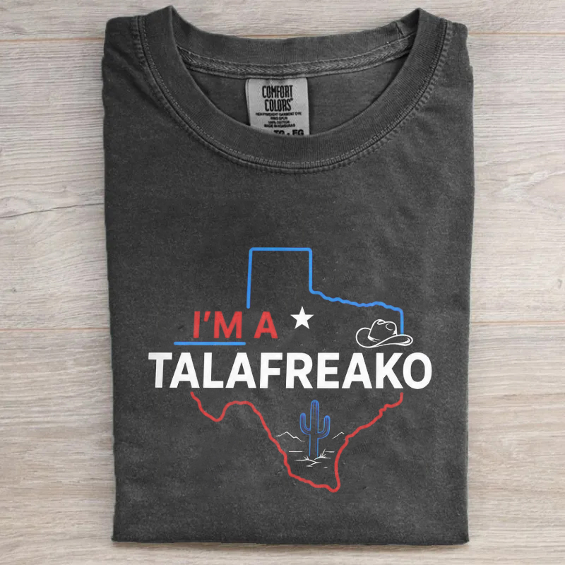 I'm a Talafreako Texas T-Shirt
