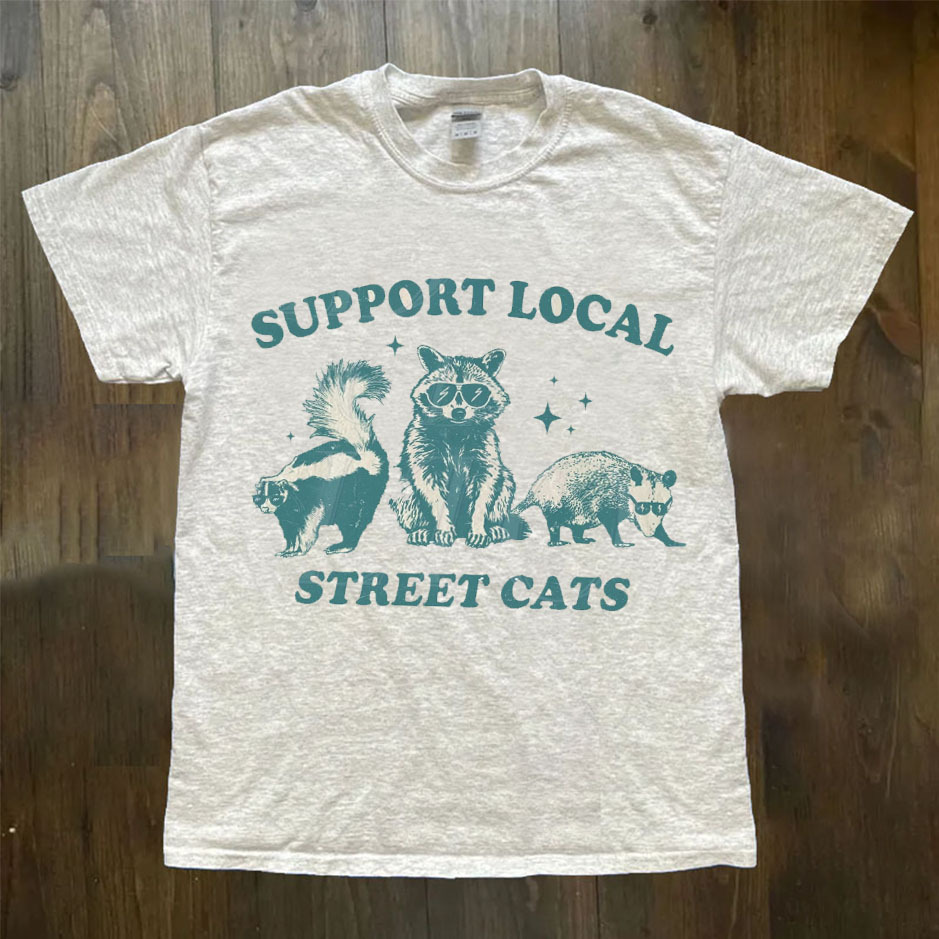 Support Your Local Street Cats Graphic T-shirt