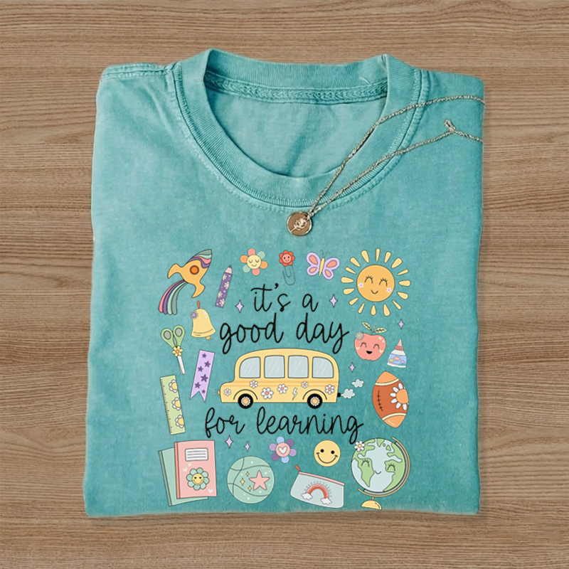 It's a Good Day for Learning Back to School Teacher T-Shirt