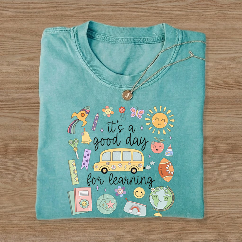 It's a Good Day for Learning Back to School Teacher T-Shirt
