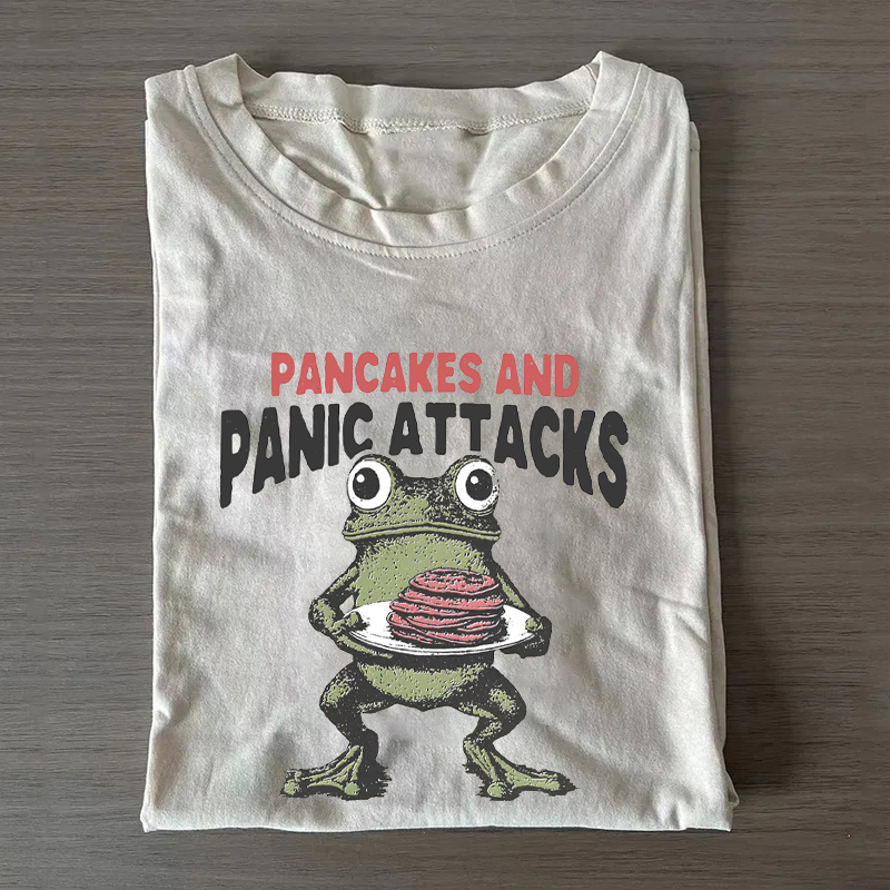  Pancakes and Panic Attacks Humorous Anxiety Saying T-Shirt