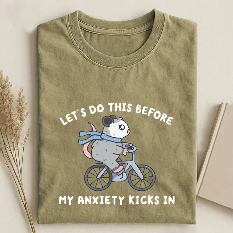Lets Do This Before My Anxiety Kicks In Funny Possum Mental health T-Shirt