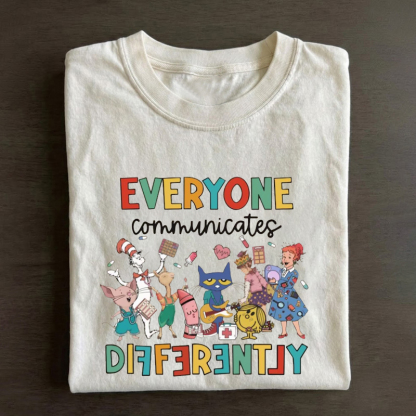 Everyone Communicates Differently Autism Awareness T-Shirt