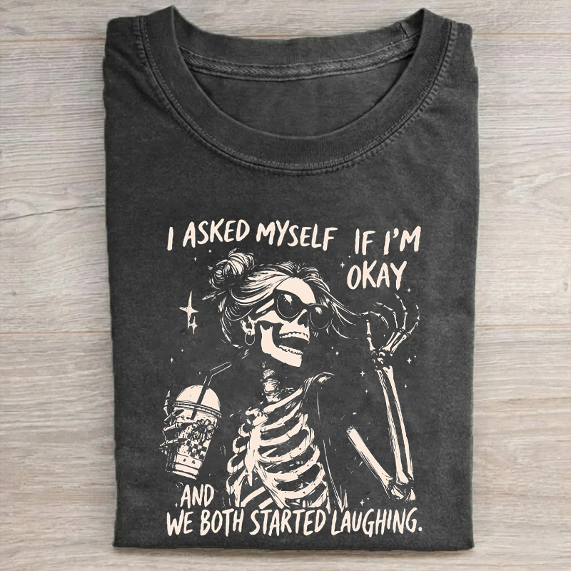 I Asked Myself If I'm Okay Funny Mental Health T-Shirt